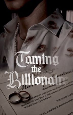 Taming The Billionaire  by -vivlionleserin_