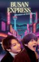 Busan Express  [Taekook] by joonies_kookie