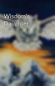 Wisdom's Daughter by diana_fortia