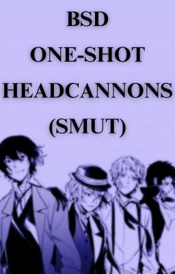 Bungou Stray Dogs Oneshots/ Headcannons cover