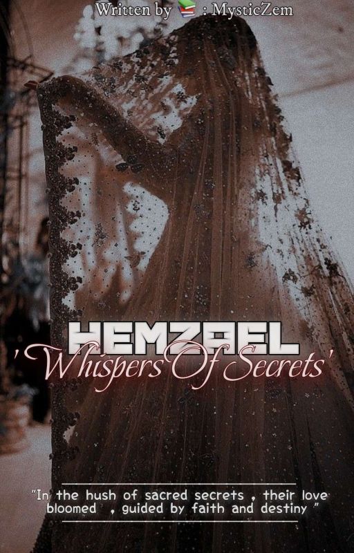 "HEMZAEL:Whisper of Secrets" by _MysticZem_