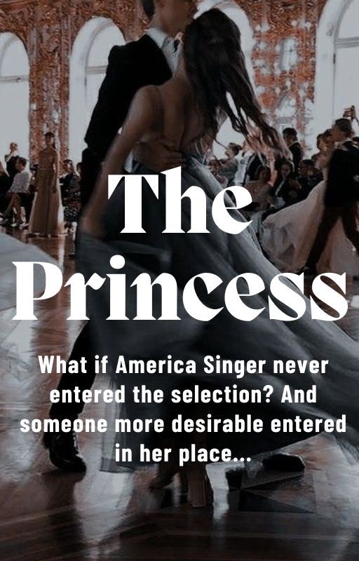 The Princess- A selection story by A_Ellie_J