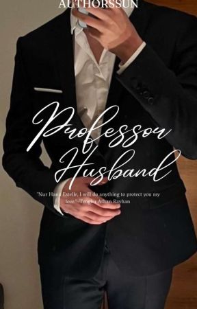 Professor Husband || COMPLETE by AUTHORSSUN