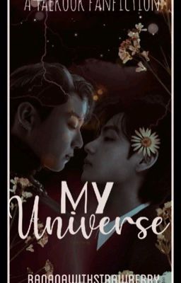 My Universe (Taekook ff) cover