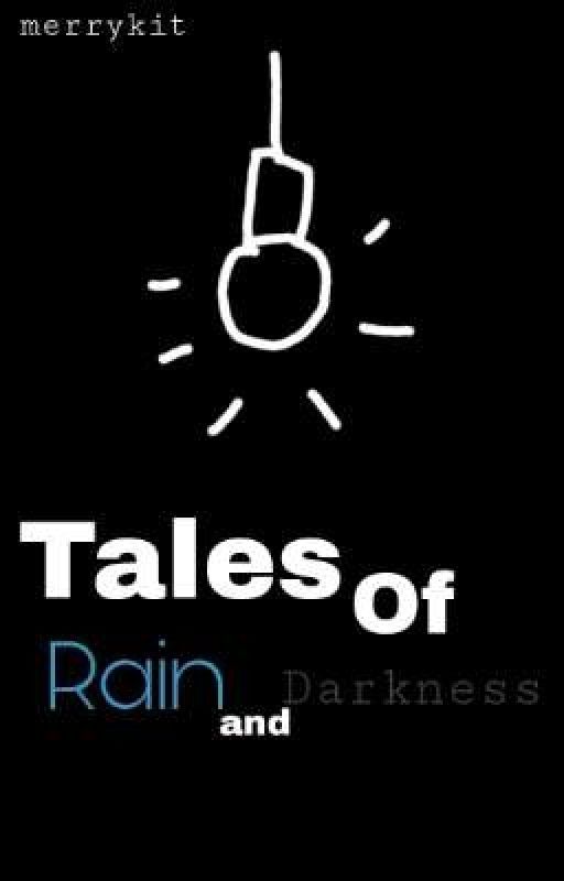 Tales of Rain and Darkness by MerryKitGachaFoster