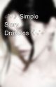 ⊹˚₊‧》Simple Story Drabbles《‧₊˚⊹ by l0wk3y2006