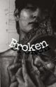 Broken  [ Completed ]  ✔️✔️ by Kookie-loves-TaeTae