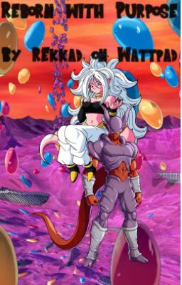 Reborn with Purpose (Male Janemba Reincarnation x Android 21) cover