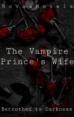 Betrothed to Darkness: The Vampire Prince's Wife cover