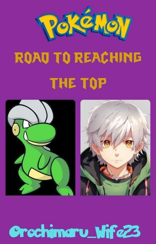 Road to Reaching the Top -Indigo League  [1] by Orochimaru_Wife23