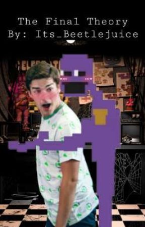 The Final Theory (MatPat X William Afton) by Its_Beetlejuice