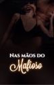 Nas mãos do Mafioso  by Ella_vxs