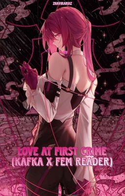 Love At First Crime (Kafka X Fem Reader) cover