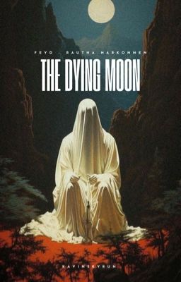 The Dying Moon ( Feyd Rautha ) cover