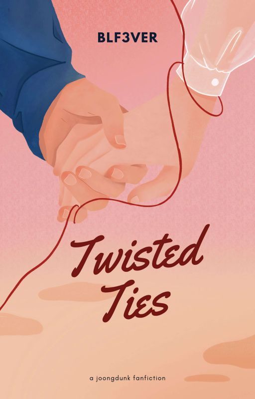 TWISTED TIES | JoongDunk  by blf3ver