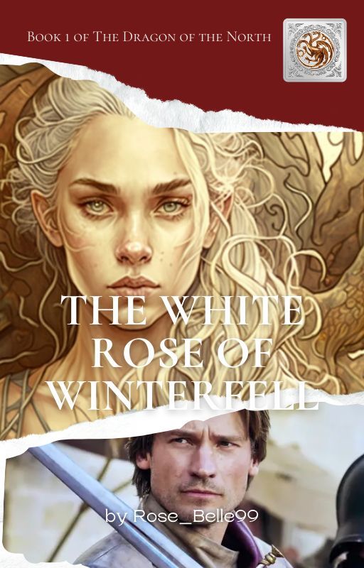 The White Rose of Winterfell by Rose_Belle99