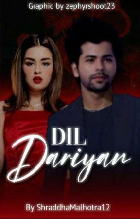 Dil Dariyan by ShraddhaMalhotra12