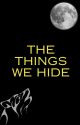 The Things We Hide by NeshaHolmes23