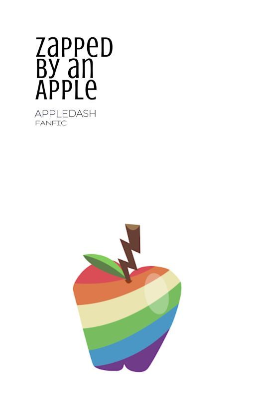 Zapped by an Apple | An Appledash College AU Fanfic | Human Characters by sapphicsloth