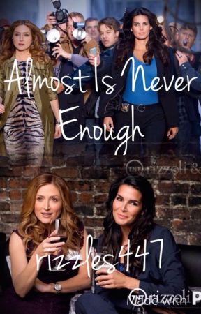 Almost Is Never Enough by Rizzles447