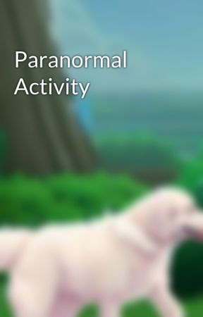 Paranormal Activity by Ava_Girl8