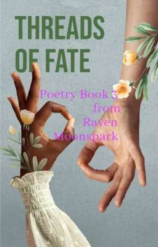 Poetry Book 3: Threads of Fate by RavenMoonspark