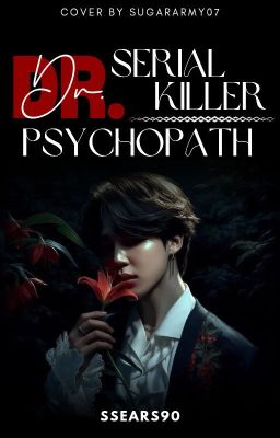 Dr. Serial Killer || Dr. Psychopath  *Park Jimin* cover