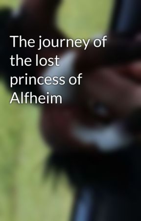 The journey of the lost princess of Alfheim by 23ew3266