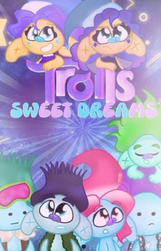 Trolls: Sweet Dreams 🌙 by tae_beans