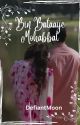 Bin Bataaye Mohabbat by DefiantMoon