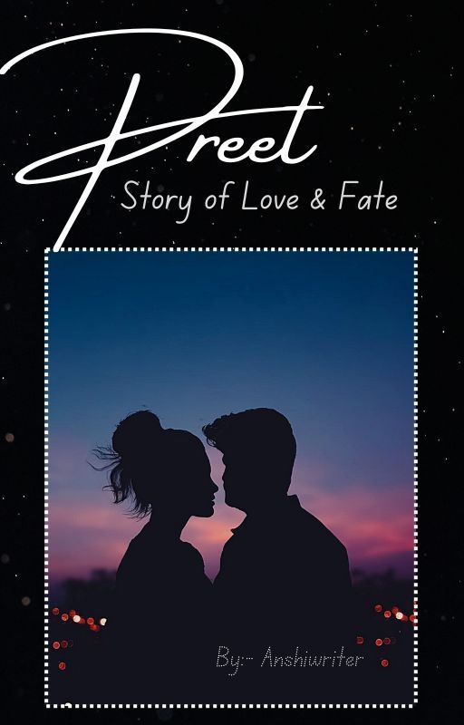 Preet: A story of Love and Fate by AnshiWriter