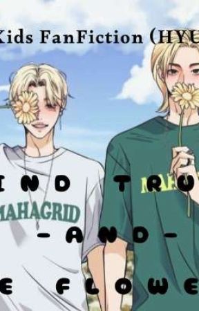 Blind Trust and The Flowers ( Skz Fanfic) Hyunlix by LolFelix23