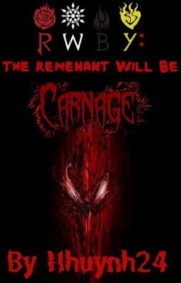 RWBY: The Remnant Will Be Carnage (Harem X Male Reader) cover