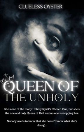 Queen of the Unholy by CluelessOyster