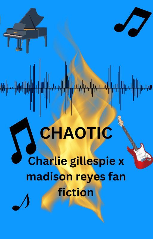 Chaotic      (Madison x  Charlie)  ( please don't hate me ) by bellabee2420