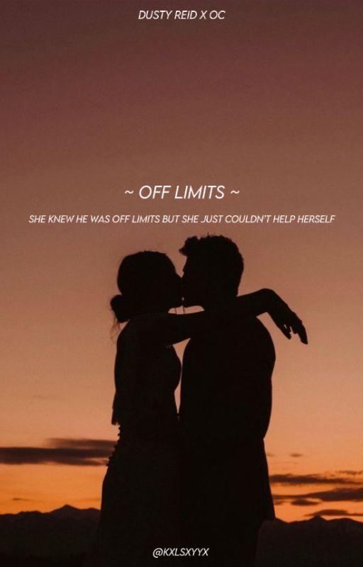 off limits || dusty reid x oc by kxlsxyyx