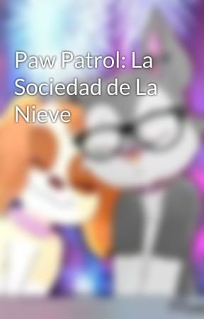 Paw Patrol: La Sociedad de La Nieve by ElAdamMP3