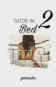 TUTOR IN BED 2 ✔ by gabzandra