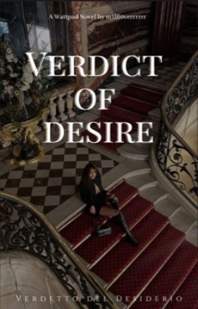 Verdict of Desire by m1lfl0verrrrrr