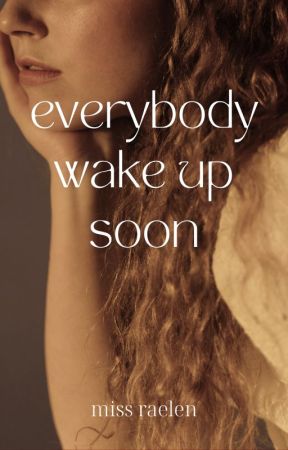 everybody wake up soon by xrae_444x