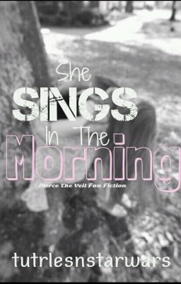 She Sings In The Morning ( A Pierce The Veil Fiction ) cover