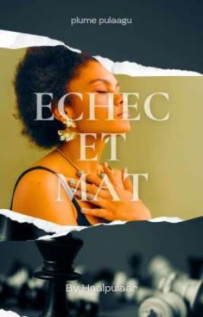 Échec et Mat by haalpulaar