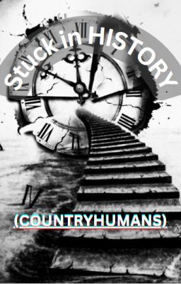 Stuck in HISTORY | Book 1| ❤(Countryhumans )❤ cover