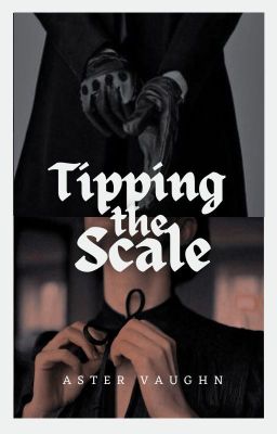 Tipping the Scale (Dark Romance, Dragons, Nonbinary, Now Posting) cover