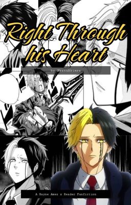 Right Through his Heart (A Rayne Ames x Reader Fanfiction) cover