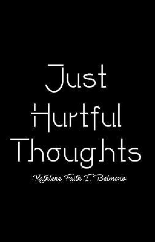 Just Hurtful Thoughts by BamBam228544