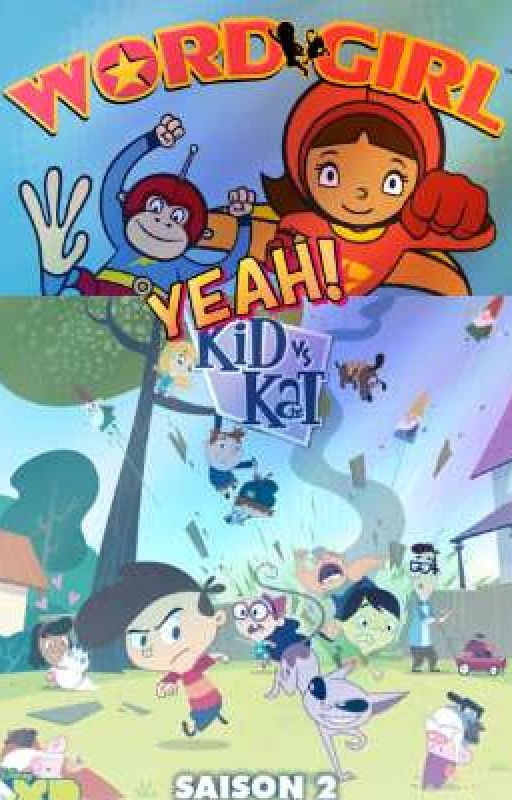 Kid vs Kat x WordGirl Stories Collection | Read First Page by Maria12309My