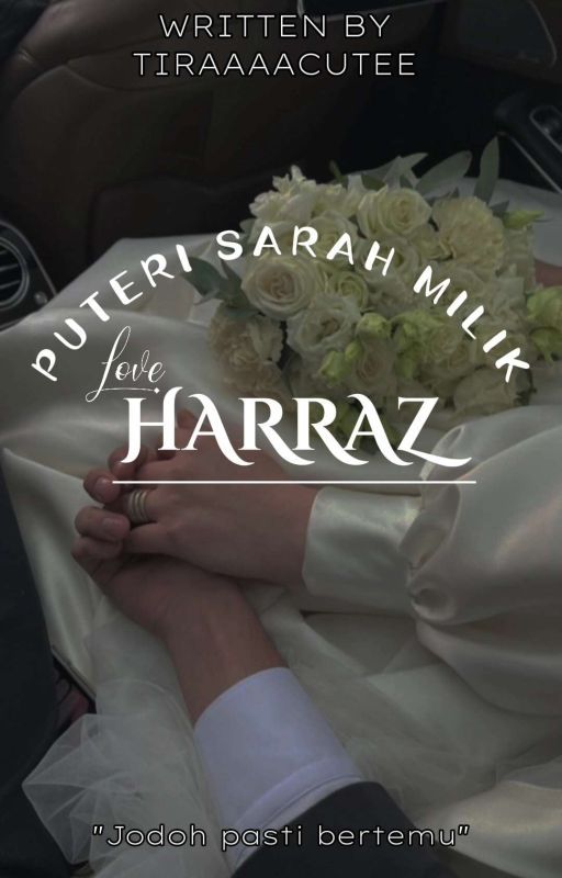 PUTERI SARAH MILIK HARRAZ | SU by tiraaaacutee