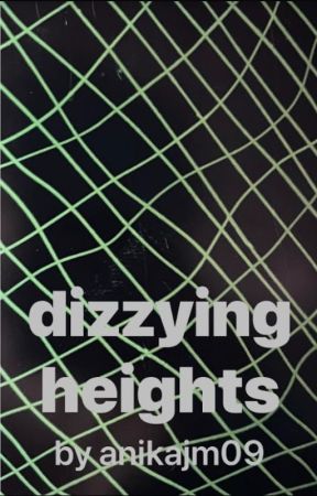 dizzying heights \\ short story by nikkyblue_28