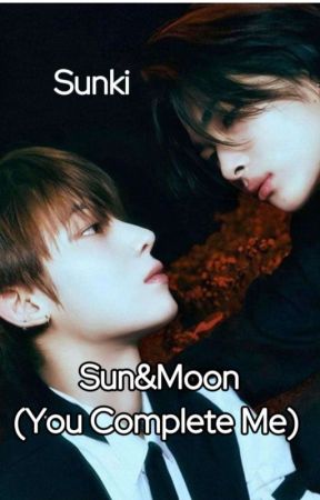 Sun&Moon (You Complete Me) ~Sunki by stan_xikersss